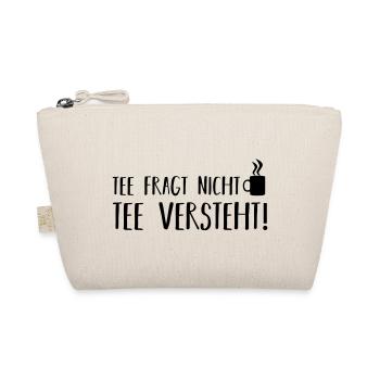 Tee fragt nicht - Bio-Täschchen - Natur - Vorne