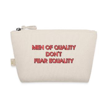 Men Of Quality Don't Fear Equality Graphic - Organic Pouch - nature - Front