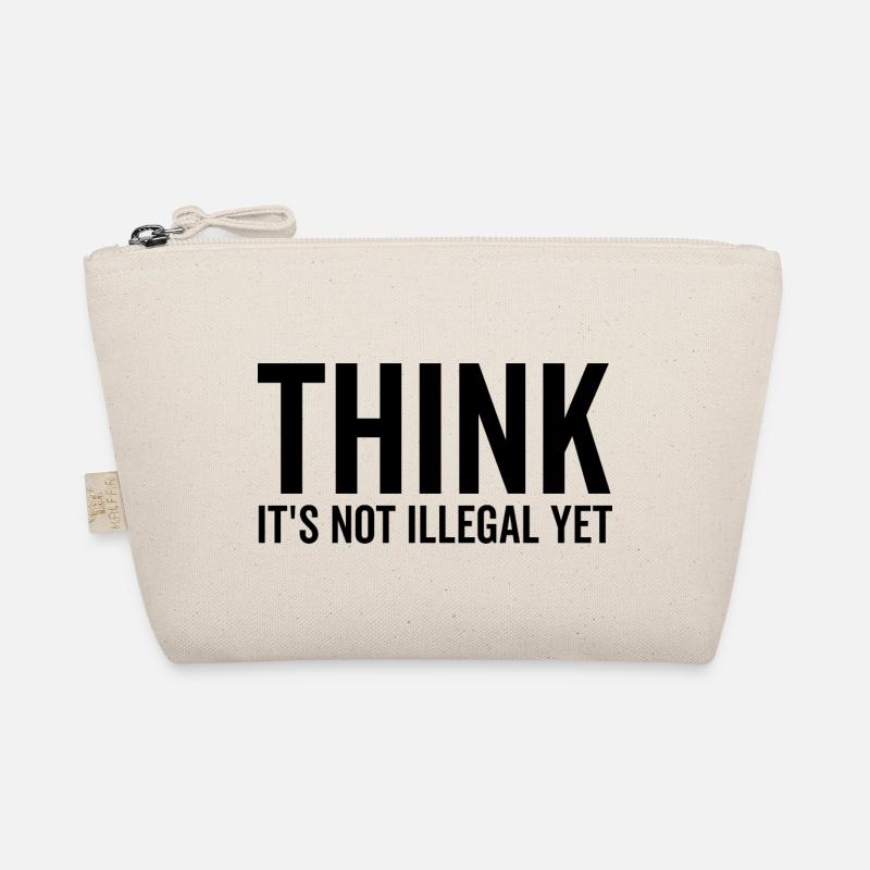 Think It's Not Illegal Yet Organic Pouch