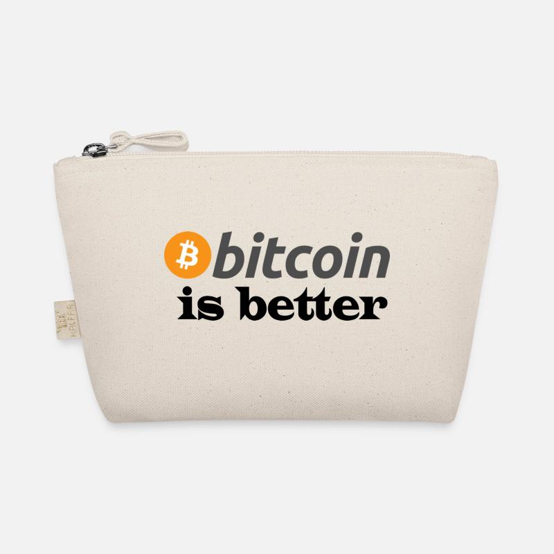 bitcoin is better - Organic Pouch - nature