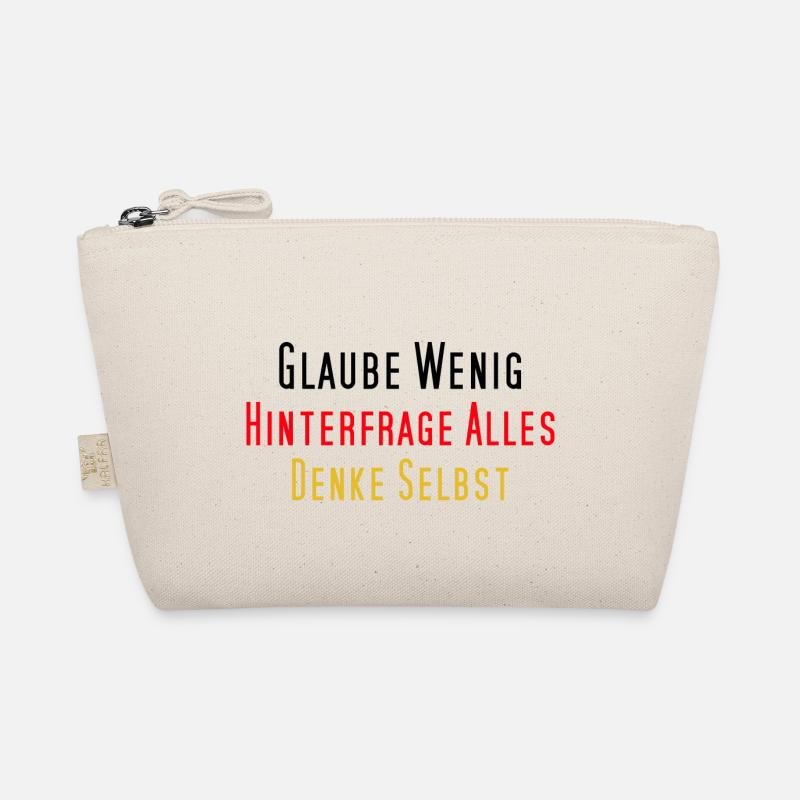 Glaube wenig, hinterfrage alles, denke selbst Bio-Täschchen