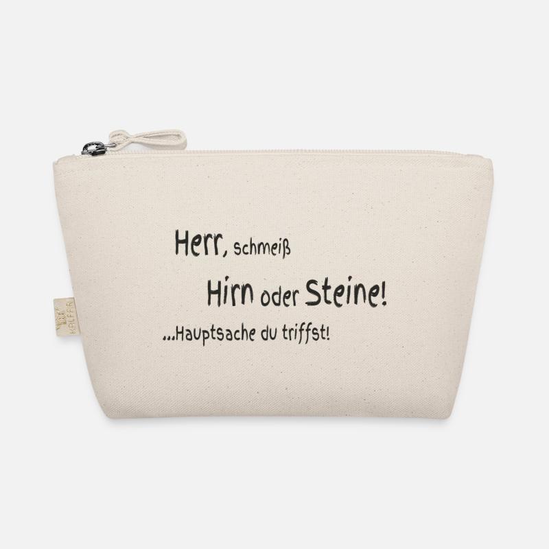 Herr schmeiß Hirn oder Steine - Bio-Täschchen - Natur