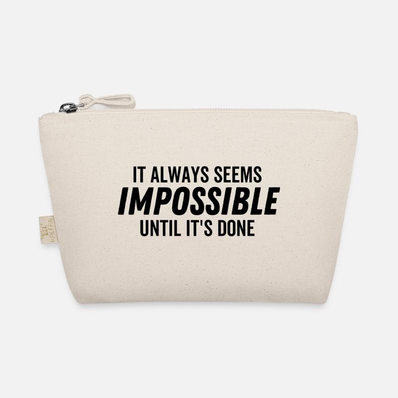 It Always Seems Impossible Until It's Done Organic Pouch