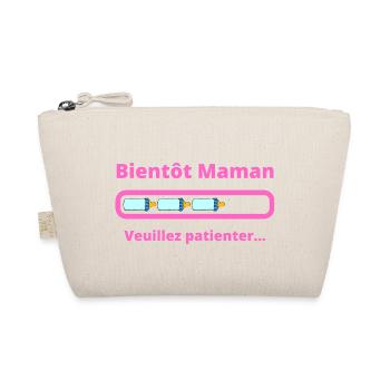 Bientôt Maman veuillez patienter - future Maman - Trousse biologique - nature - Devant