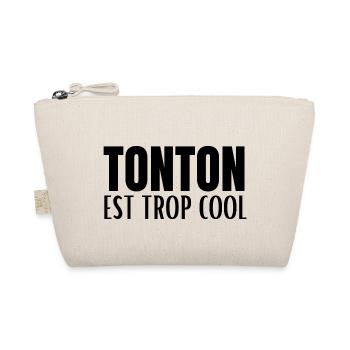 tonton est trop cool - Trousse biologique - nature - Devant