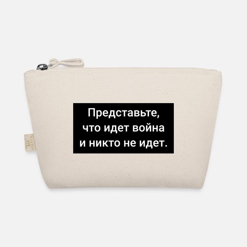 Imagine it's war... in Russian Organic Pouch