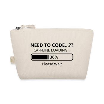 Need To Code Caffeine Loading Please Wait Develope - Bio-Täschchen - Natur - Vorne