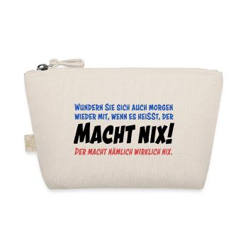 Der macht nix. Also wirklich nicht... - Bio-Täschchen - Natur - Vorne