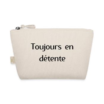 Toujours en détente - Trousse biologique - nature - Devant