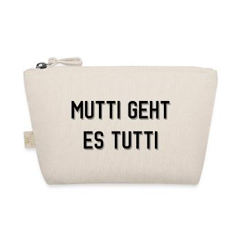 Mutti geht es tutti lustiger Spruch Mama Mutter - Bio-Täschchen - Natur - Vorne