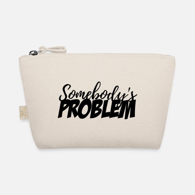 Somebody's Problem Organic Pouch