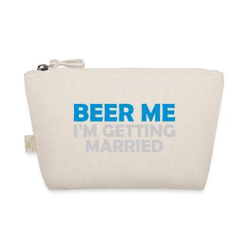 Beer Me Getting Married - Organic Pouch - nature - Front