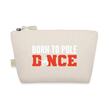 Born Pole Dance Dance Choreographer Gift - Organic Pouch - nature - Front