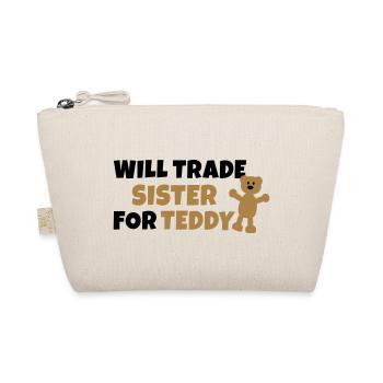 Will trade sister for teddy - Organic Pouch - nature - Front