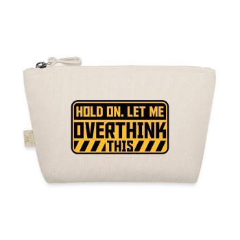 Let me overthink this - Organic Pouch - nature - Front