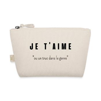 je t'aime ou un truc dans le genre - Trousse biologique - nature - Devant