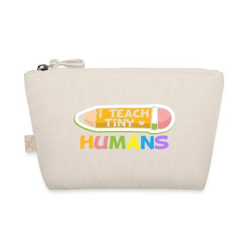 I teach tiny Humans - Organic Pouch - nature - Front