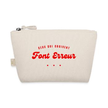 ceux qui croivent font erreur - Trousse biologique - nature - Devant