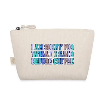 morning bday statement cool gift idea drink coffee - Organic Pouch - nature - Front
