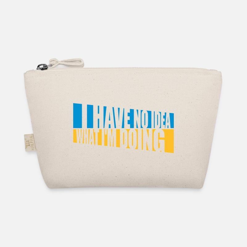 I Have No Idea Organic Pouch