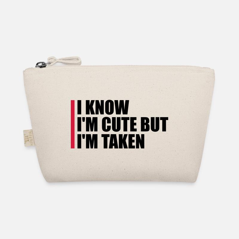 cute but taken quote Organic Pouch