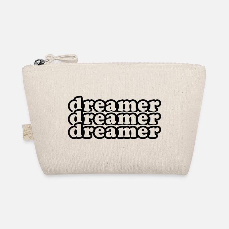 Dreamer dreamer dreamer, repeat Motivation text Organic Pouch