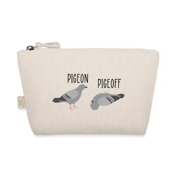Pigeon Pigeoff - Bird Birdwatcher Birdwatching Pig - Organic Pouch - nature - Front