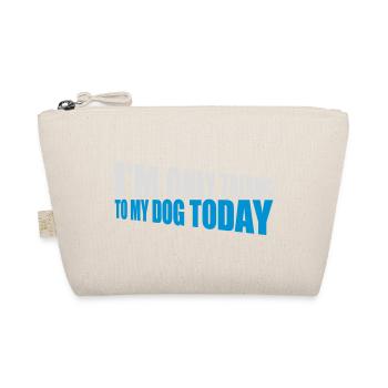 only talking to dog - Bio-Täschchen - Natur - Vorne