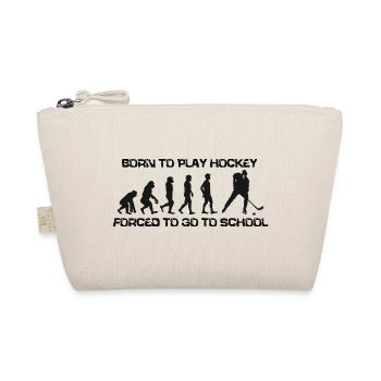 Born To Play Hockey Forced To Go To School - Organic Pouch - nature - Front