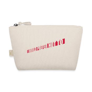 Je préfère ne pas - Trousse biologique - nature - Devant