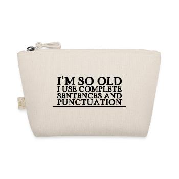 I'm So Old, I Use Complete Sentences 2 - Bio-Täschchen - Natur - Vorne