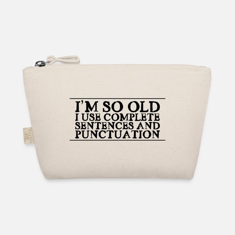 I'm So Old, I Use Complete Sentences 2 Organic Pouch