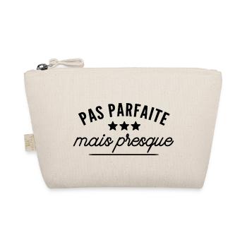 pas parfaite mais presque / cadeau humour femme - Trousse biologique - nature - Devant