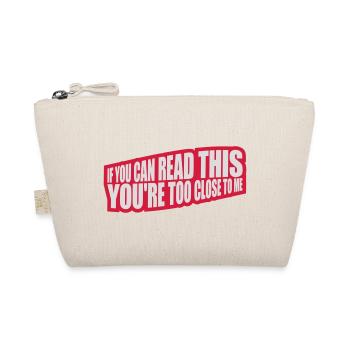 too close to me - Organic Pouch - nature - Front