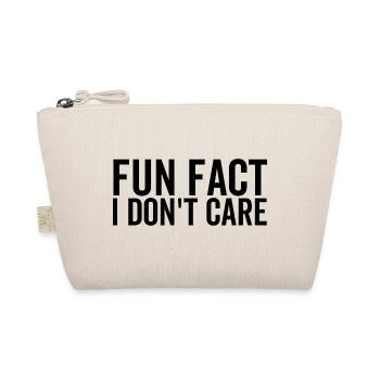 Fun Fact I Don't Care - Organic Pouch - nature - Front