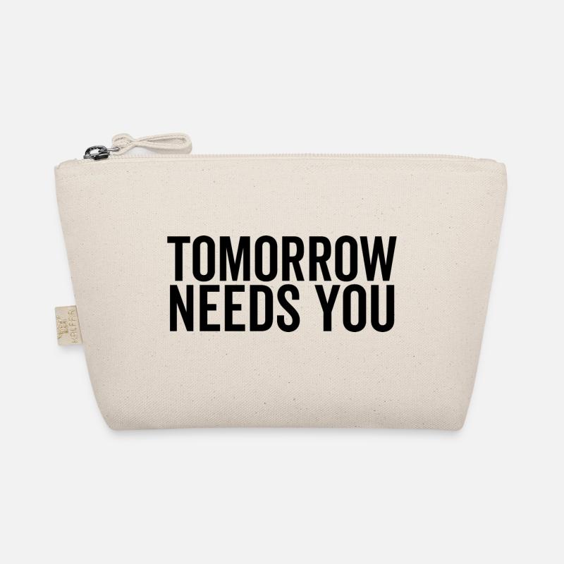 Tomorrow Needs You Organic Pouch