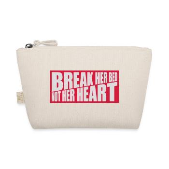 break her bed quote - Organic Pouch - nature - Front