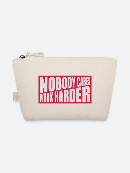nobody cares work harder - Bio-Täschchen - Natur - Vorne