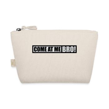 come at me bro - Bio-Täschchen - Natur - Vorne