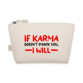 If Karma Doesn't Smack You, I Will 3 - Bio-Täschchen - Natur - Vorne