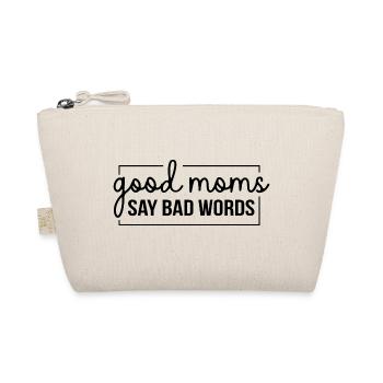 Les bonnes mamans disent de gros mots. Belles citations disant pour - Trousse biologique - nature - Devant