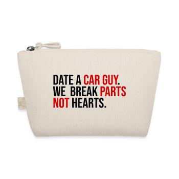 Date A Car Guy We Break Parts Not Hearts Car Lover - Organic Pouch - nature - Front