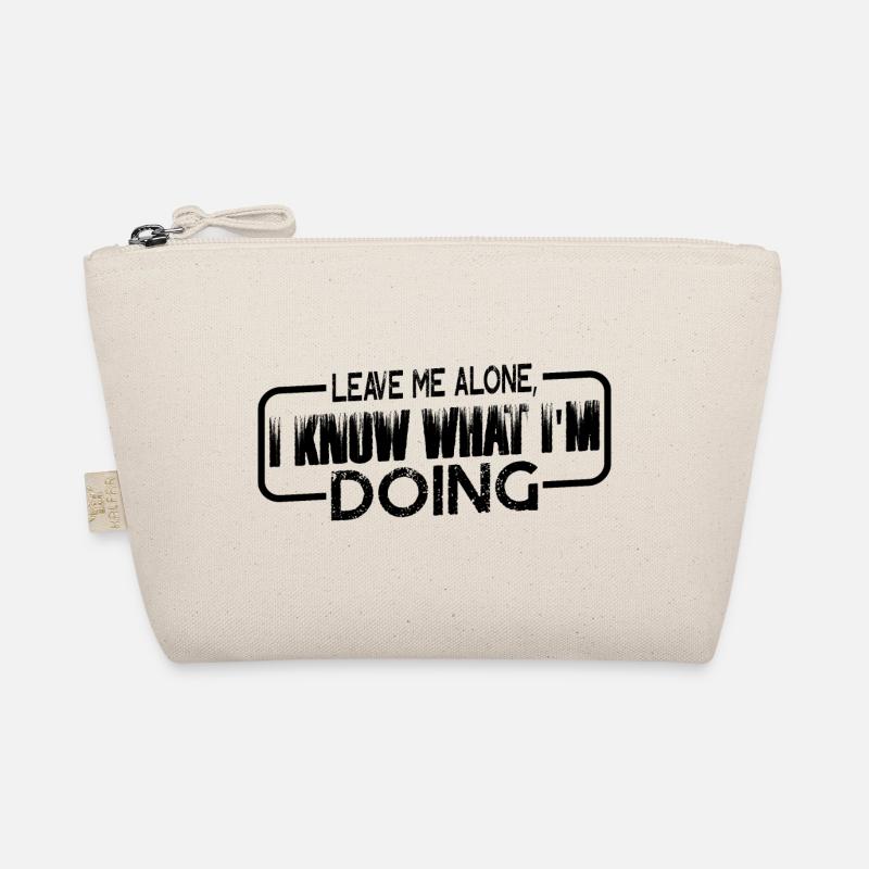 Leave Me Alone, I Know What I'm Doing 18 Organic Pouch
