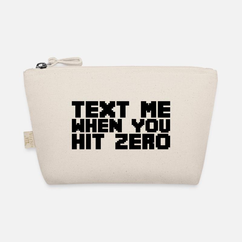 Text Me When You Hit Zero Organic Pouch