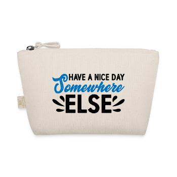 Have A Nice Day Somewhere Else 14 - Organic Pouch - nature - Front