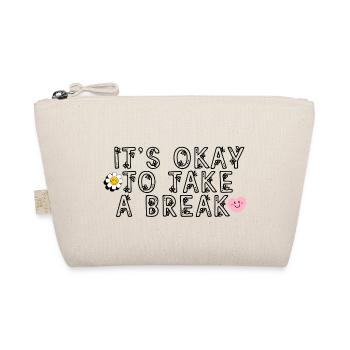 It ́s ok to take a break - Organic Pouch - nature - Front