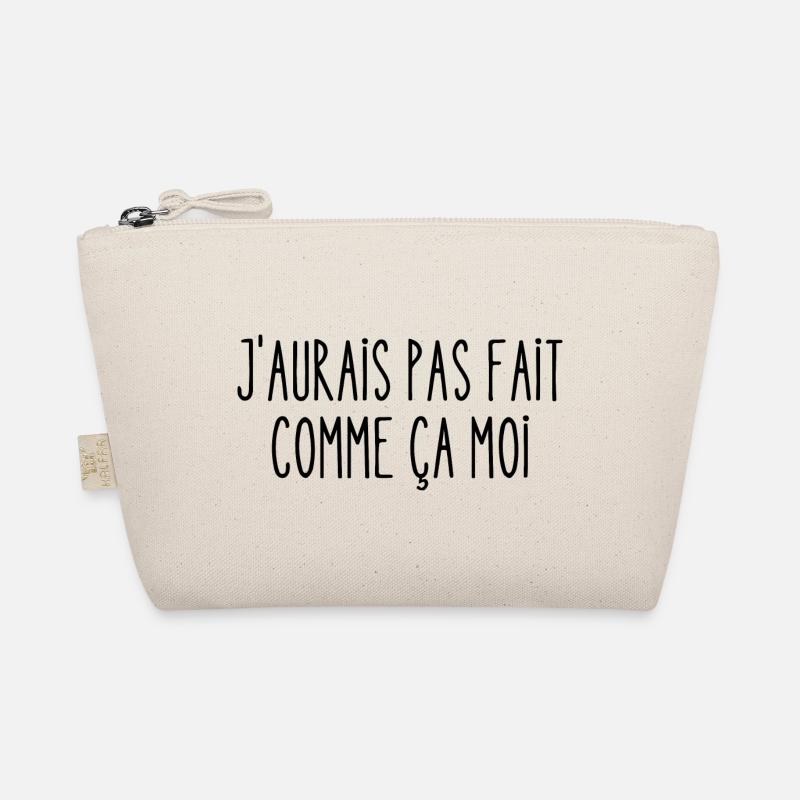 j'aurais pas fait comme ça moi Trousse biologique