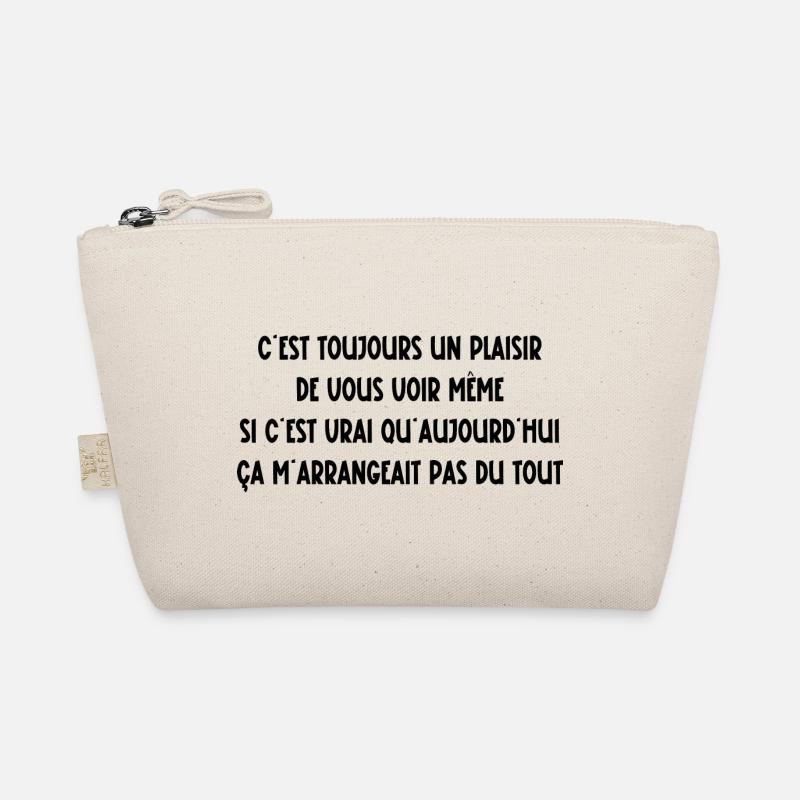 c'est toujours un plaisir de vous Trousse biologique