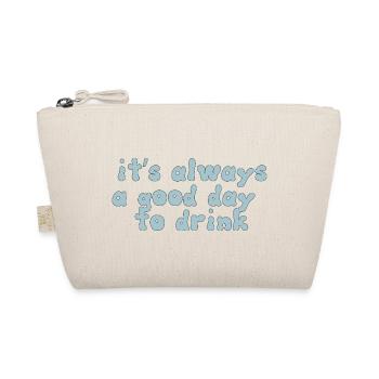 it s always a good day to drink - Organic Pouch - nature - Front
