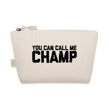 You Can Call Me Champ 3 - Organic Pouch - nature - Front